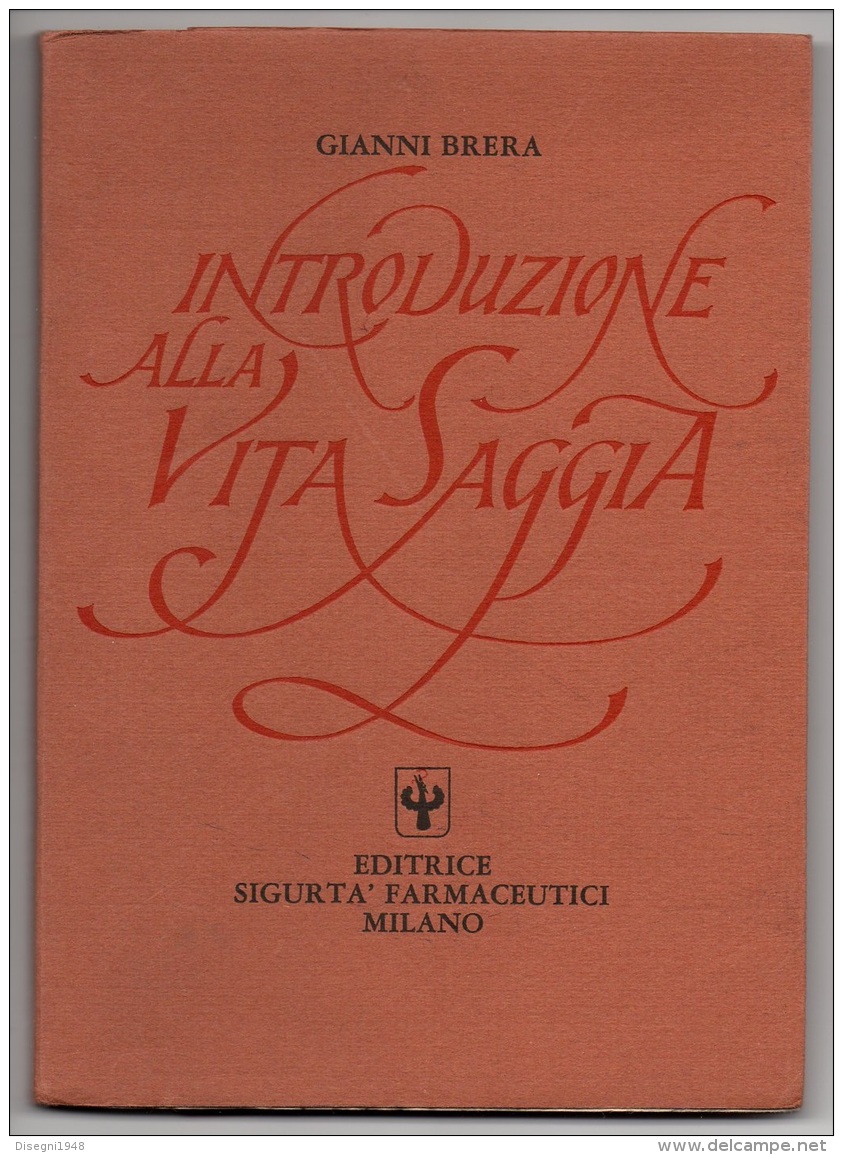 05271 "GIANNI BRERA - INTRODUZIONE ALLA VITA SAGGIA - EDITRICE SIGURTA' FARMACEUTICI MILANO - 1974 " ORIGINALE - Altri & Non Classificati