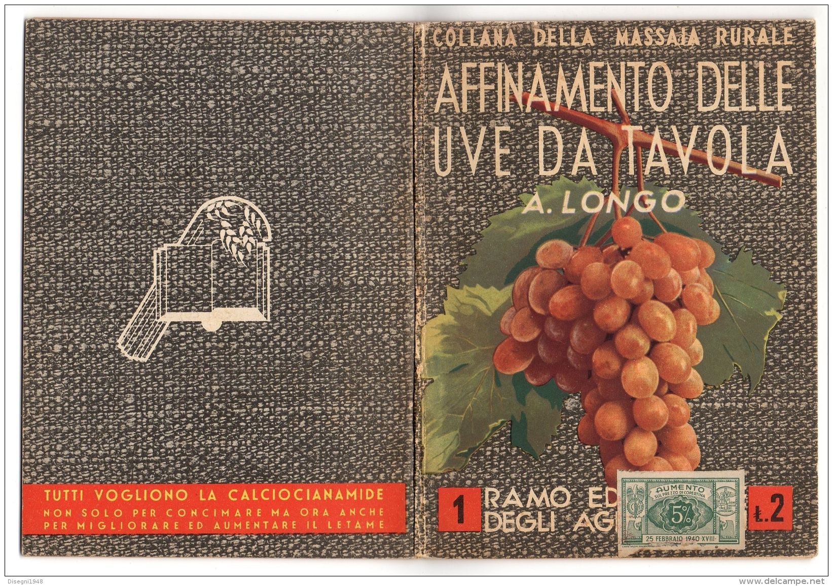 05272 "ANGELO LONGO - AFFINAMENTO DELLE UVE DA TAVOLA - RAMO EDIT. DEGLI AGRICOLTORI - 1939 - XVII " ORIGINALE - Sonstige & Ohne Zuordnung