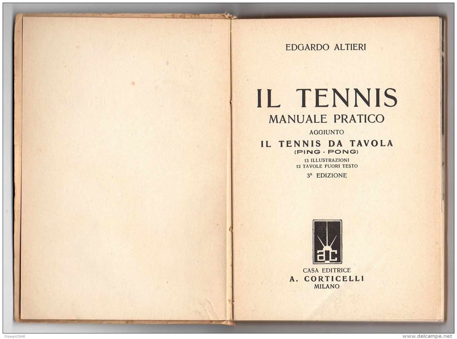 05273 "E. ALTIERI - IL TENNIS MANUALE PRATICO - IL TENNIS DA TAVOLA  PING - PONG - A. CORTICELLI EDIT. 1937" ORIGINALE - Sports