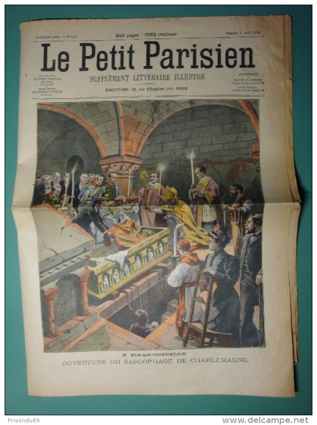 Le Petit Parisien , Supplément Littéraire . Ouverture Du Sarcophage De Charlemagne . - Le Petit Parisien