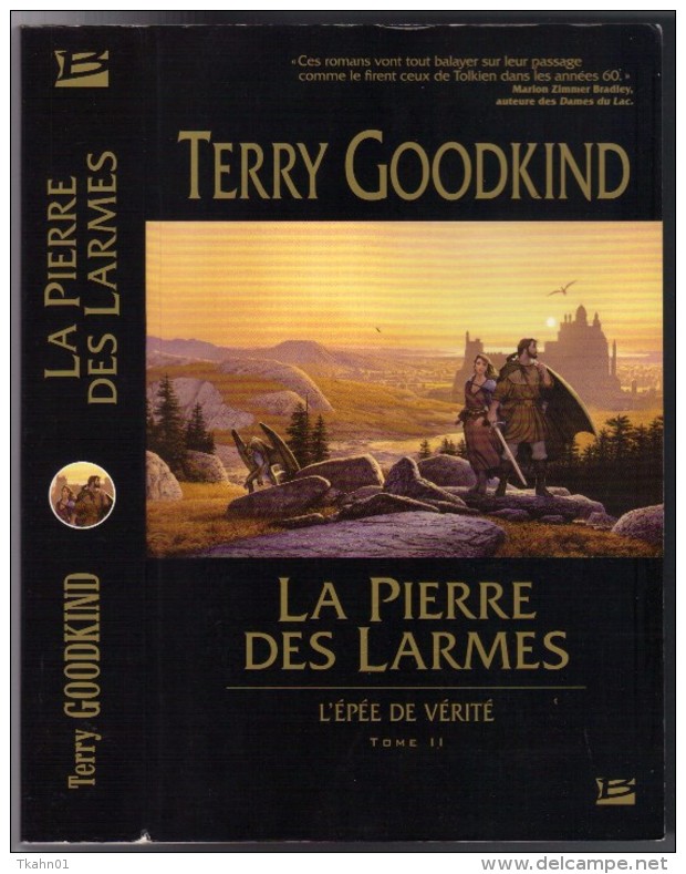 TERRY-GOODKING  " LA PIERRE DES LARMES  " L'EPEE DE VERITEE TOME-2 BRAGELONE G-F 840 PAGES DE 2013 - Bragelonne