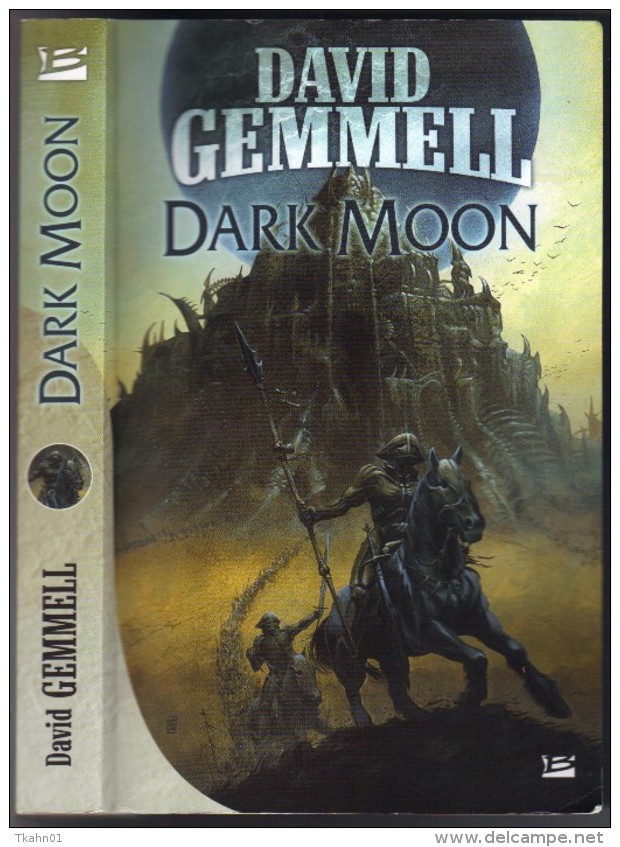 DAVID-GEMMELL " DARK MOON " BRAGELONE G-F DE 2010 AVEC 350 PAGES - Bragelonne