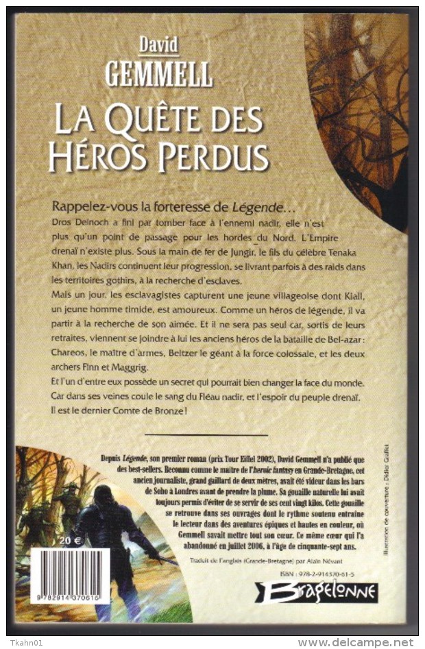DAVID-GEMMELL " LA QUETE DES HEROS PERDUS " BRAGELONE G-F DE 2010 AVEC 315 PAGES - Bragelonne
