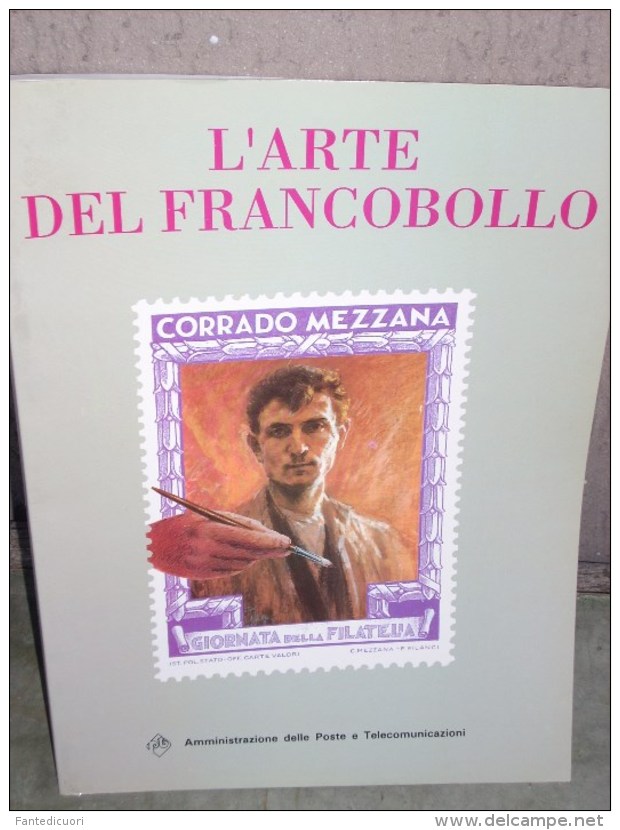 L'arte Del Francobollo &ndash; Corrado Mezzana, Amm. Poste E Telecomunicazioni, 128 Pag - Amministrazioni Postali