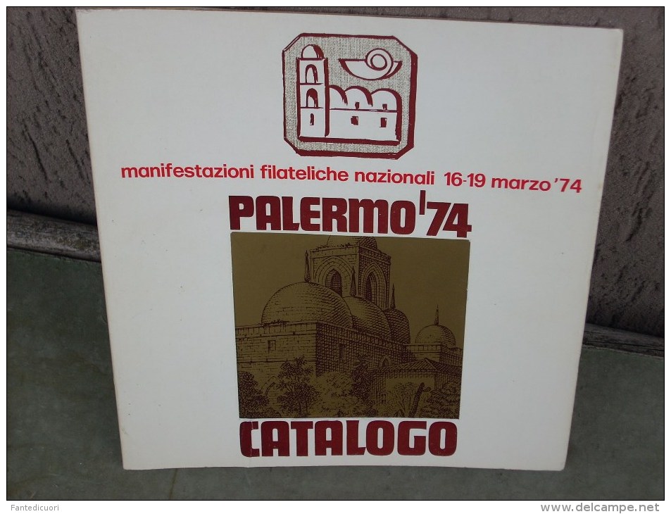 Palermo 1974, Catalogo Della Manifestazione Nazionale Con Vari Articoli, 124 Pag. - Exposiciones Filatélicas