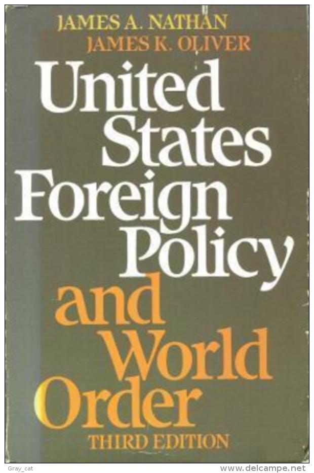 United States Foreign Policy And World Order By James Nathan And James K. Oliver (ISBN 9780316598705) - Politik/Politikwissenschaften