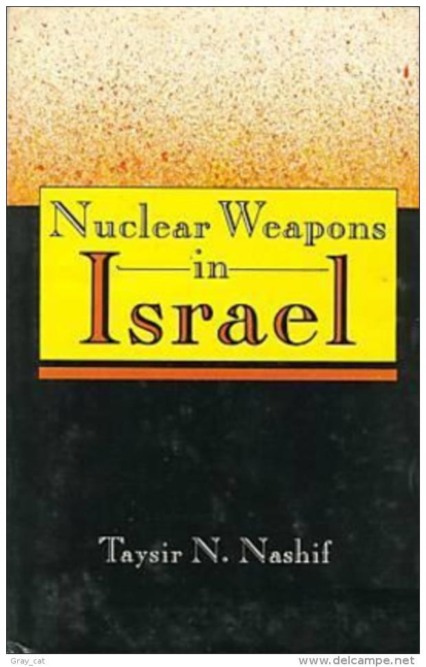 Nuclear Weapons In Israel By Taysir N. Nashif (ISBN 9788170247531) - Nahost