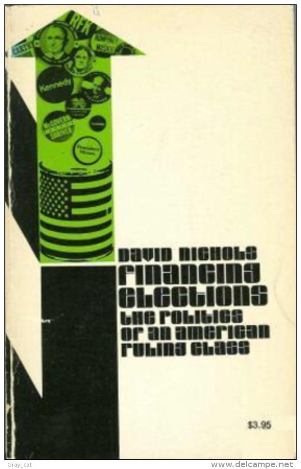 Financing Elections: The Politics Of An American Ruling Class By Nichols, David (ISBN 780531055533) - Politik/Politikwissenschaften