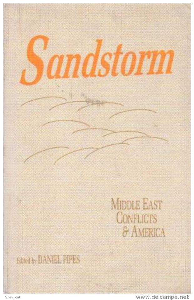 Sandstorm: Middle East Conflicts And America By Daniel Pipes (ISBN 9780819188946) - Middle East