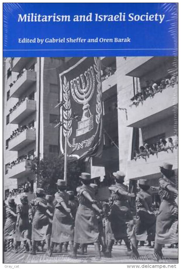 Militarism And Israeli Society Edited By Gabriel Sheffer And Oren Barak (ISBN 9780253221742) - Sociologia/Antropologia