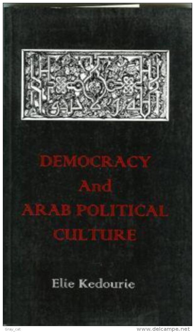 Democracy And Arab Political Culture By Elie Kedourie (ISBN 9780714645094) - Moyen Orient