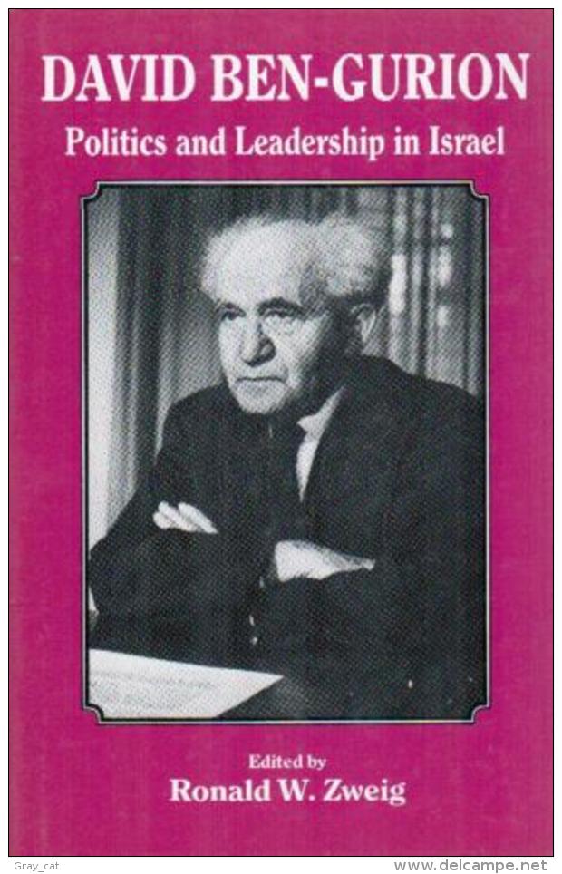 David Ben-Gurion: Politics And Leadership In Israel By Ronald W Zweig (ISBN 9780714634234) - Nahost