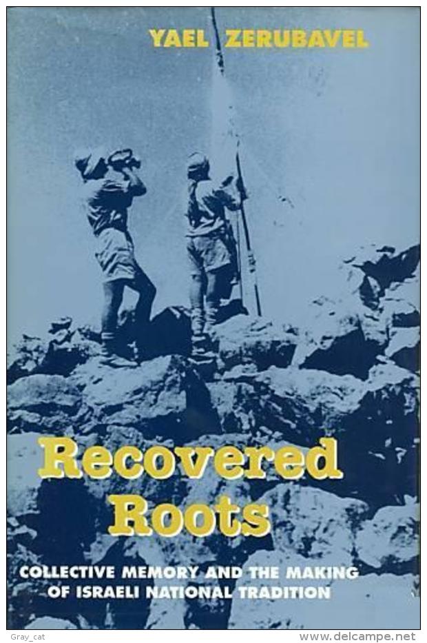 Recovered Roots: Collective Memory And The Making Of Israeli National Tradition By Zerubavel, Yael (ISBN 9780226981574) - Medio Oriente