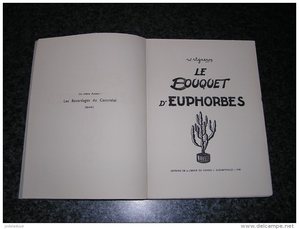 LE BOUQUET D' EUPHORBES W Vigneron 1948 Récit Congo Afrique Auteur Ecrivain Belge Belgique Illustrations Luc - Belgische Schrijvers