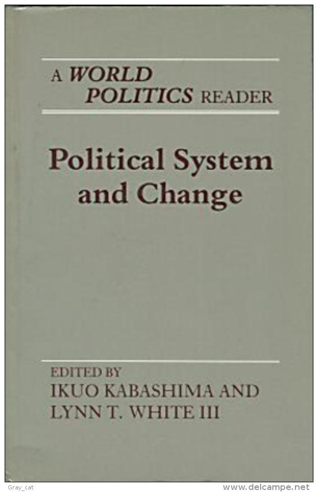 Political System And Change: A World Politics Reader By Ikuo Kabashima And Lynn T. White III (ISBN 9780691022444) - Politica/ Scienze Politiche