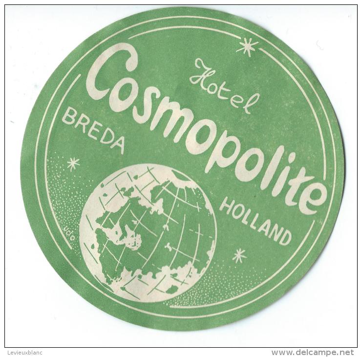 Hotel Cosmopolite/BREDA/ Hollande / Vers 1945-1955       EVM47 - Etiquetas De Hotel