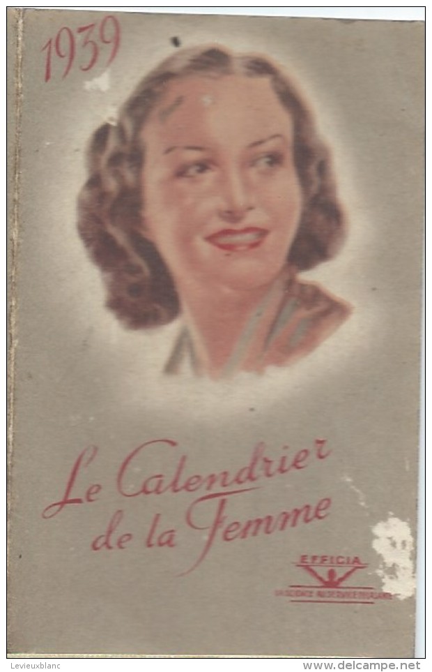 Petit Calendrier De Poche/Le Calendrier De La Femme /Fémosyl/Santé/Laboratoirespharmaceutiques Efficia/1939   CAL320 - Petit Format : 1921-40