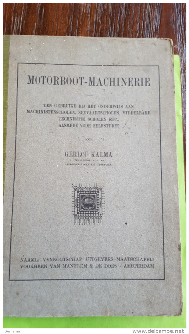 Motorboot-Machinerie, Gerlof Kalma, 1917, Ten Gebruike Bij Het Onderwijs Aan Machinescholen... - Pratique