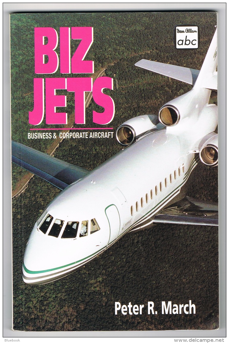 RB 1089 - Aviation Book Biz Jets - Business &amp; Corporate Aircraft  - 96 PagesR. March - Transports