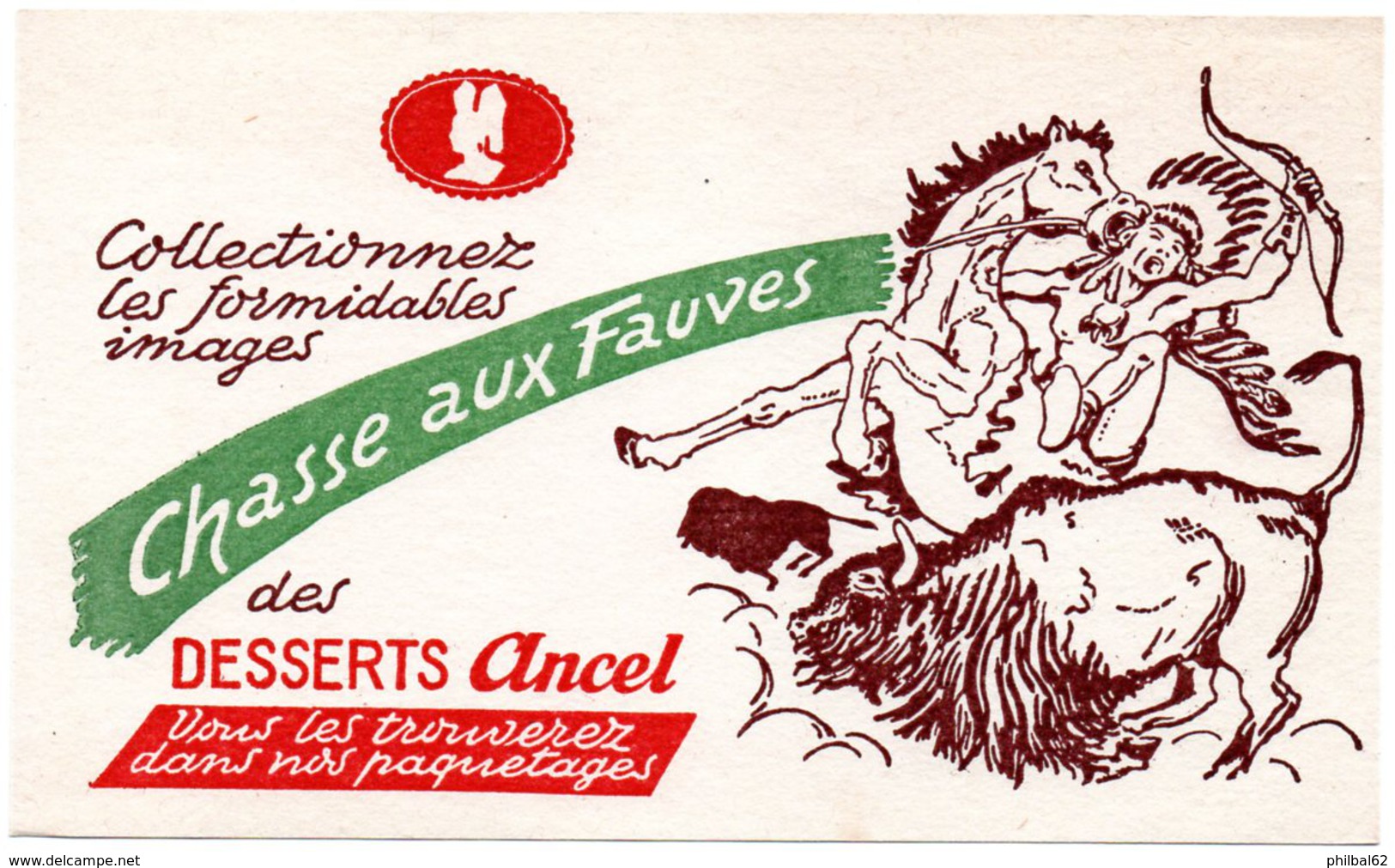 Buvard  Desserts Ancel. Collectionnez Les Images De La Chasse Aux Fauves. Indien, Cheval, Bison. - Dulces & Biscochos