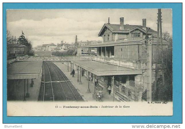 CPA 13 - Chemin De Fer La Gare (intérieur) FONTENAY SOUS BOIS 94 - Fontenay Sous Bois