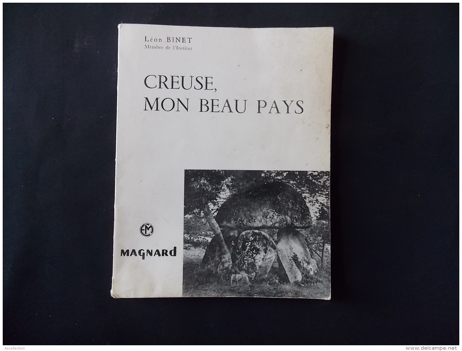 Creuse Mon Beau Pays Magnard Léon Binet 1958 - Limousin