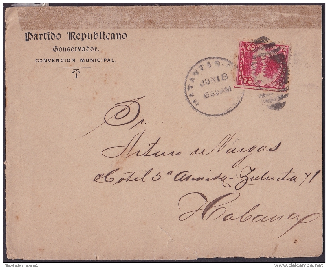 1899-H-192 CUBA US OCCUPATION. 1899. 2c SOBRE DEL PARTIDO POLITICO CONSERVADOR DE MATANZAS A LA HABANA. - Lettres & Documents