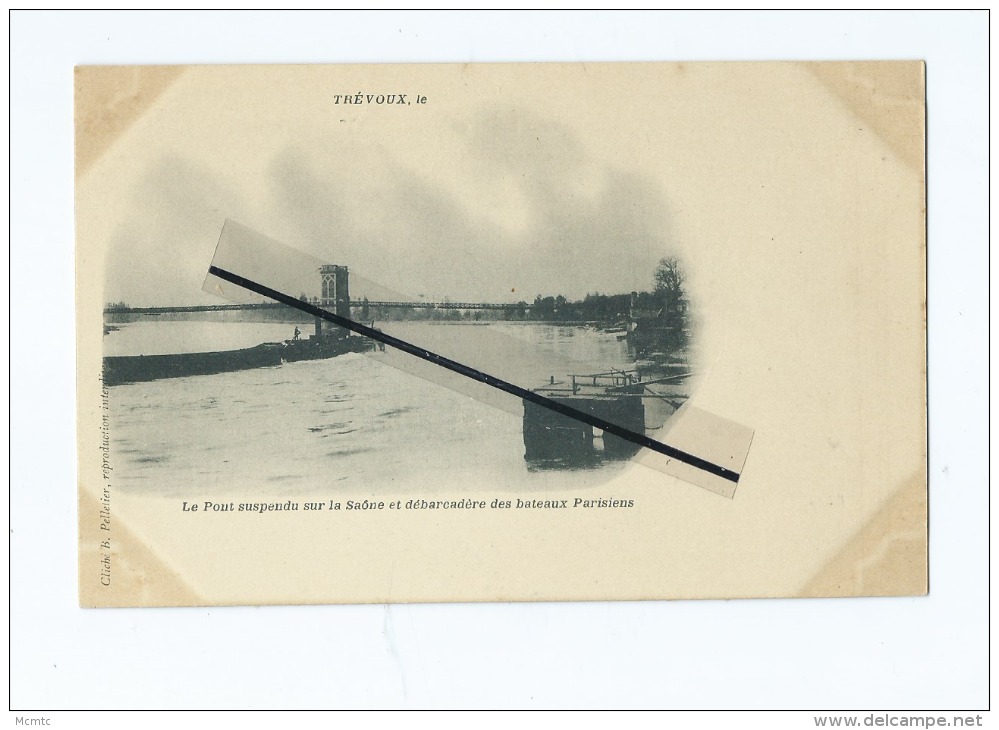 CPA  - Trévoux  - Le Pont Suspendu Sur La Saône Et Débarcadère Des Bateaux Parisiens - Trévoux