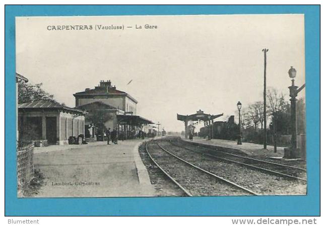 CPA - Chemin De Fer La Gare De CARPENTRAS 84 - Carpentras