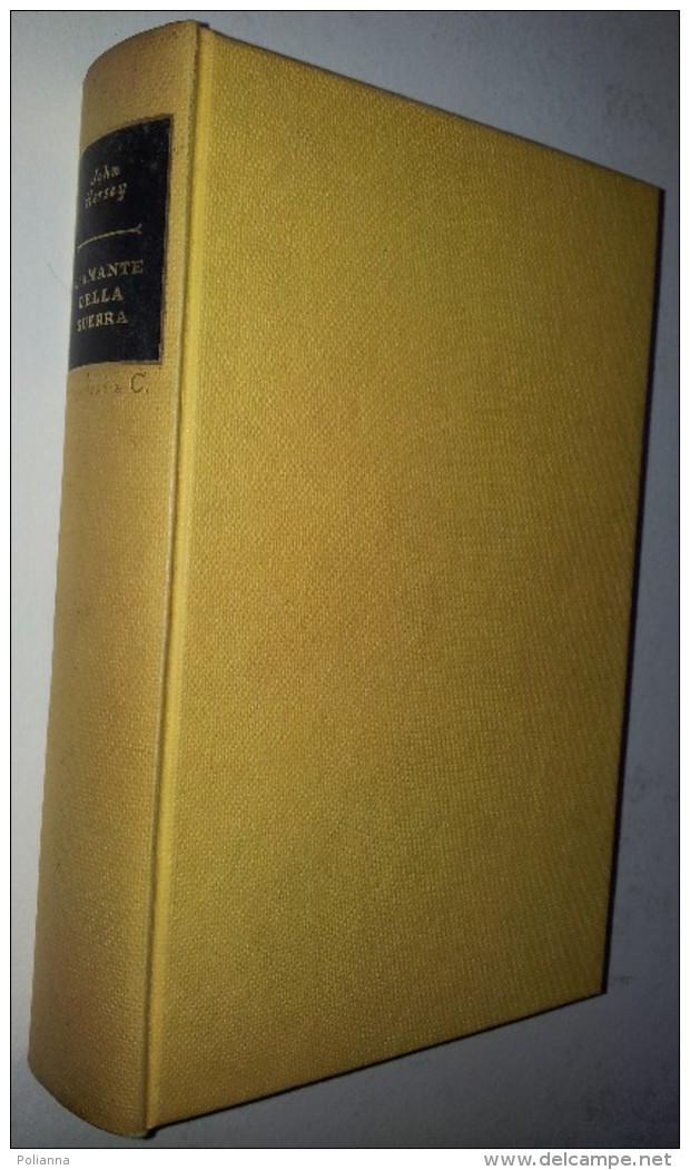 M#0P24 John Hersey L'AMANTE DELLA GUERRA Longanesi Ed.1962/AVIAZIONE - Guerra 1939-45