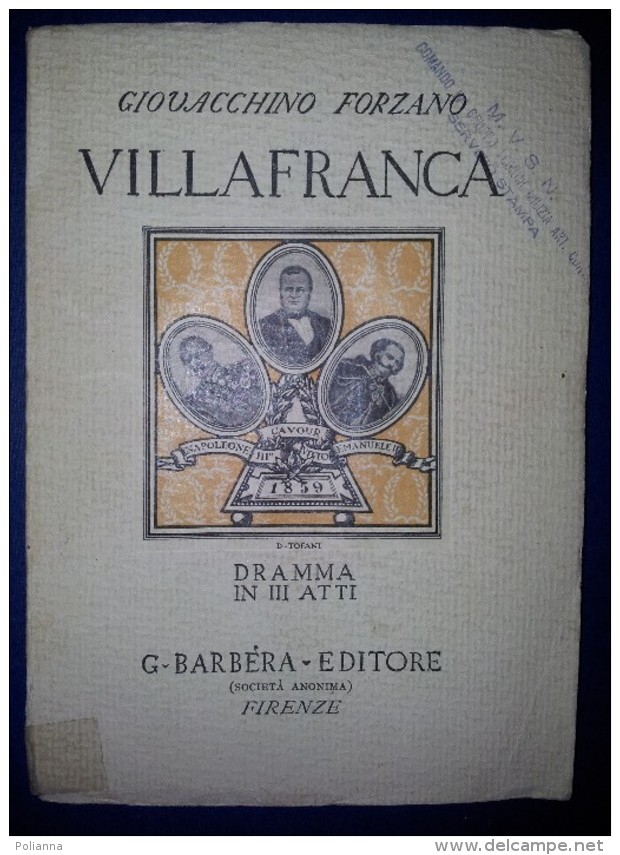 M#0P32 Giovacchino Forzano VILLAFRANCA G. Barbèra Ed.1932/TEATRO/DRAMMA/TIMBRI MILIZIA - Theater