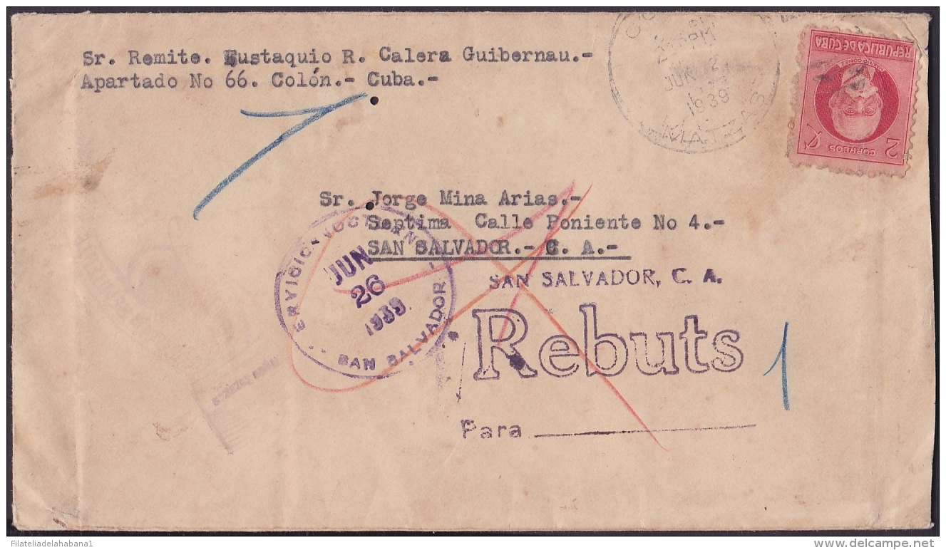 1917-H-294 CUBA REPUBLICA. 1917. 2c PATRIOTAS. 1939. SAN SALVADOR FORWARDED COVER. RARE POSTMARK IN REVERSE. - Brieven En Documenten