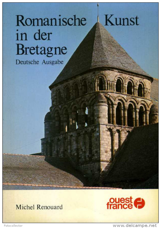 Romanische Kunst In Der Bretagne Par Michel Renouard (ISBN 2858822018) - Arte