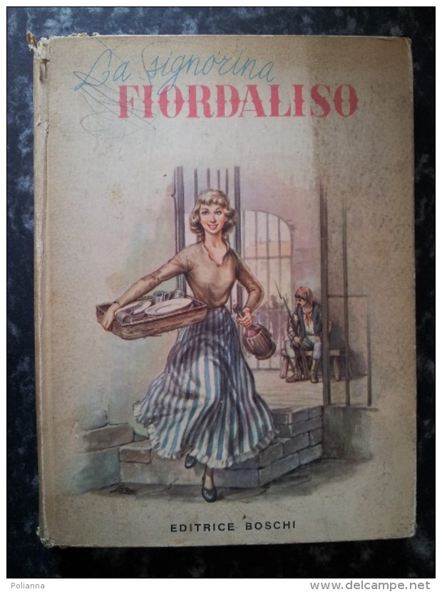 M#0P46 Collana Strenna : E.De Lys LA SIGNORINA FIORDALISO Ed. Boschi 1955/Illustrazioni A.Beretti - Antiguos