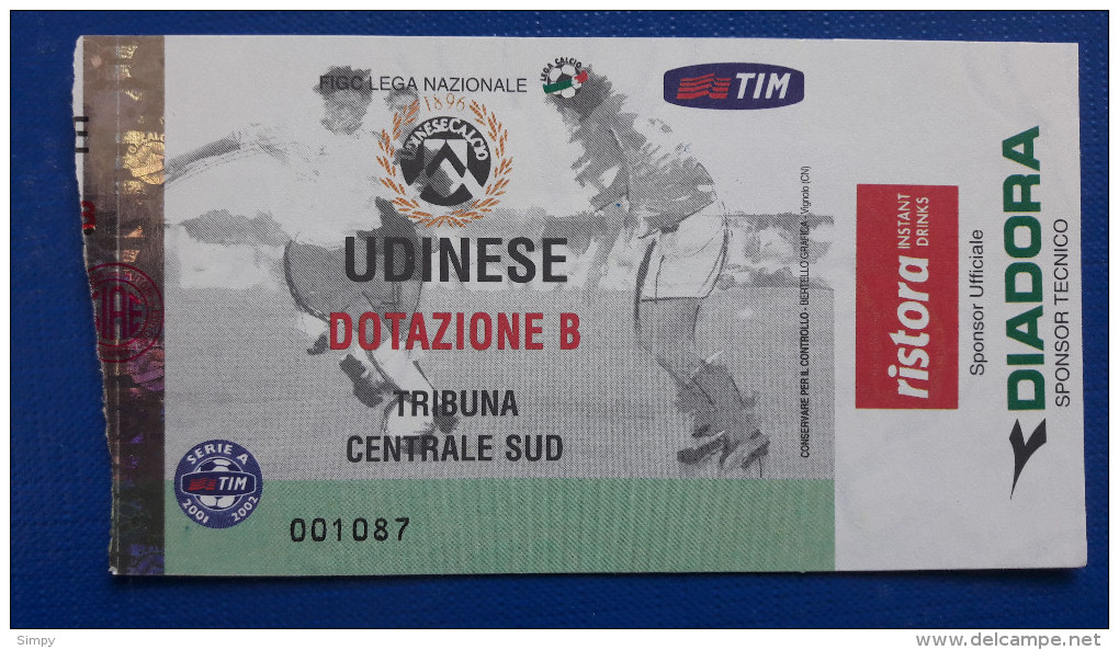 SOCCER Football Ticket: Italian League Serie A 2001/2002 Udinese Stadion Friuli Calcio Tribuna Centrale Sud - Tickets & Toegangskaarten