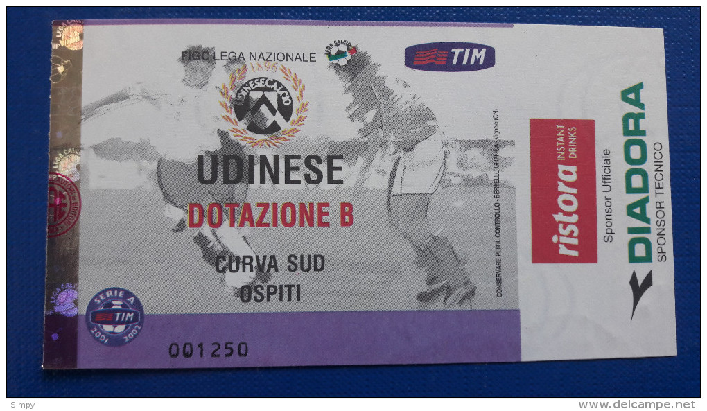 SOCCER Football Ticket: Italian League Serie A 2001/2002 Udinese Stadion Friuli Calcio Tribuna Curva Sud Ospiti - Eintrittskarten