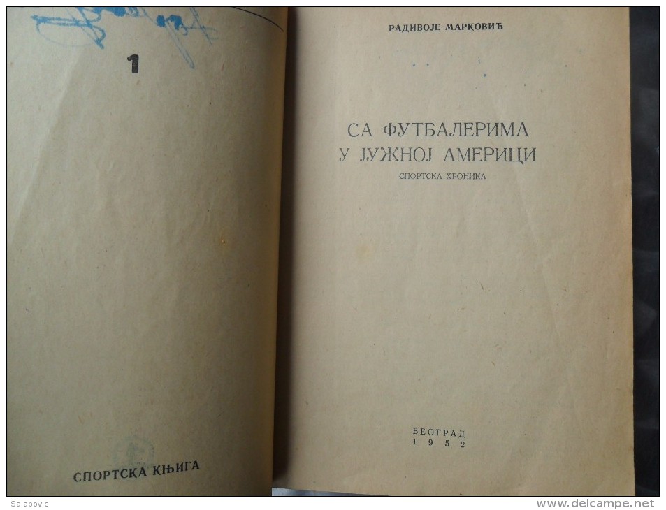 SA FUDBALERIMA U JUZNOJ AMERICI RADIVOJE MARKOVIC - Libri