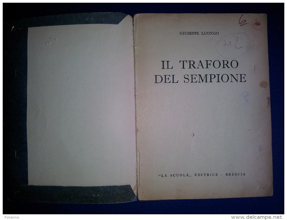 M#0P69 G.Luongo IL TRAFORO DEL SEMPIONE La Scuola Ed.1955/llustrazioni Di Caprioli - Oud