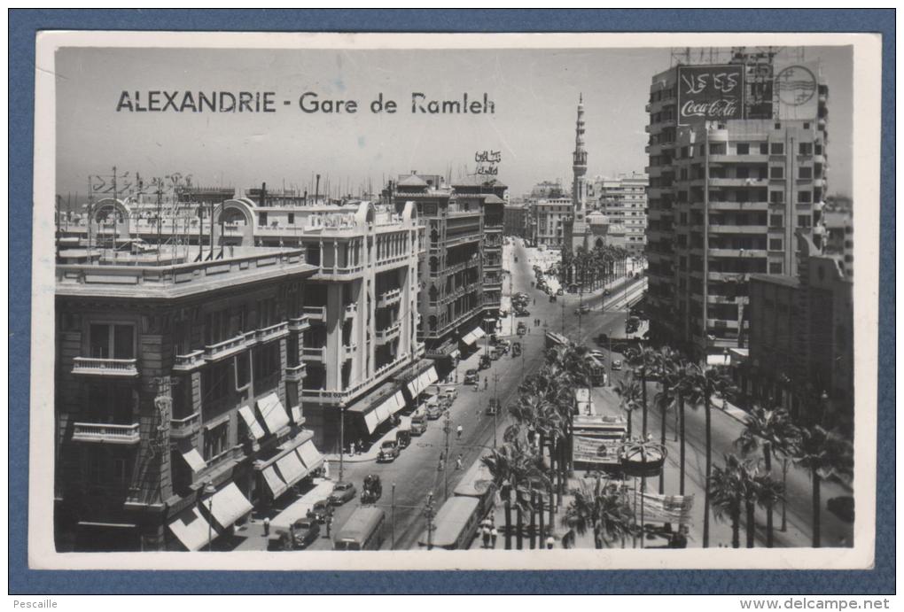 EGYPTE - CP ALEXANDRIE - GARE DE RAMLEH - CIRCULEE EN 1953 Timbres 10 Mills & 17 Mills Surchargés 3 Barres - FERRANIA - Alexandria