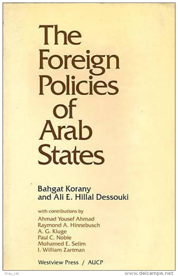 The Foreign Policies Of Arab States By Bahgat Korany, Ali E. Hillal Dessouki (ISBN 9780865316980) - Nahost