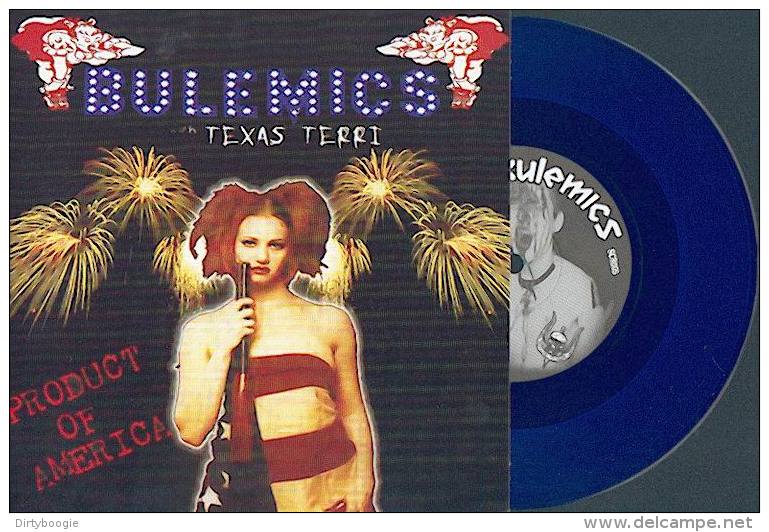 BULEMICS With TEXAS TERRI - Product Of America - 45t - SCAREY RECORDS - Vinyl Bleu - PUNK - Johnny THUNDERS - Punk