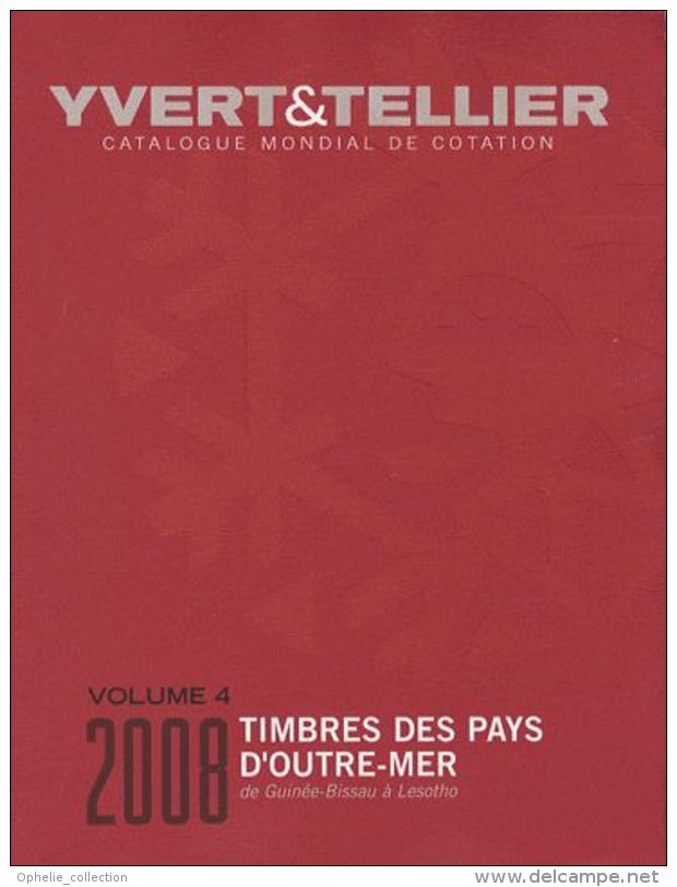 Catalogue De Timbres-Poste Des Pays D'outre-Mer - Volume 4, Guinée-Bissau À Lesotho Yvert & Tellier - Motivkataloge