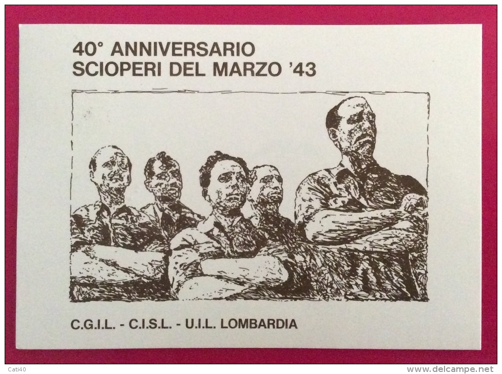 SESTO S.GIOVANNI PER LA RESISTENZA 40 ANN. SCIOPERI MARZO 43  CARTOLINA ED ANNULLO SPECIALE IN DATA 16/4/1983 - Eventi