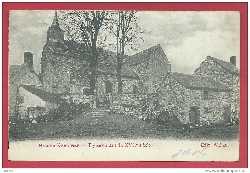Xhignesse - Eglise Datant Du XVIIe Siècle  - 1906 ( Voir Verso ) - Hamoir