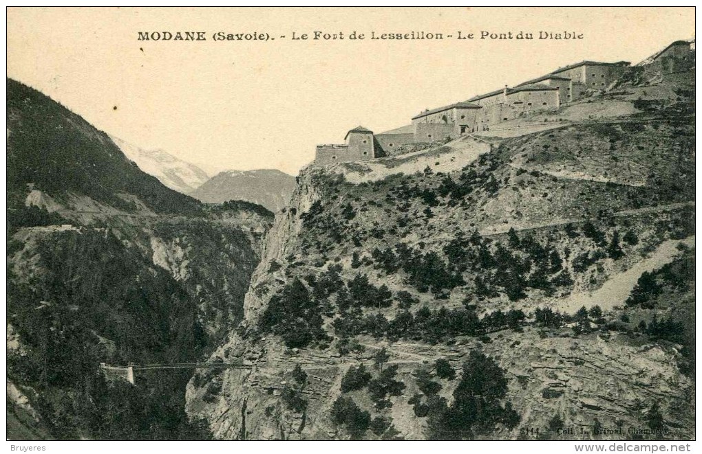 MODANE - Le Fort De Lesseillon - Le Pont Du Diable - Modane