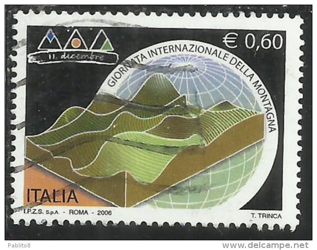 ITALIA REPUBBLICA ITALY REPUBLIC 2006 GIORNATA INTERNAZIONALE DELLA MONTAGNA USATO USED OBLITERE´ - 2001-10: Usati