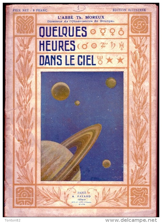 Abbé Th. Moreux - Quelques Heures Dans Le Ciel - Les Mystères De L´Univers / A. Fayard - ( 1920 ) . - 1901-1940