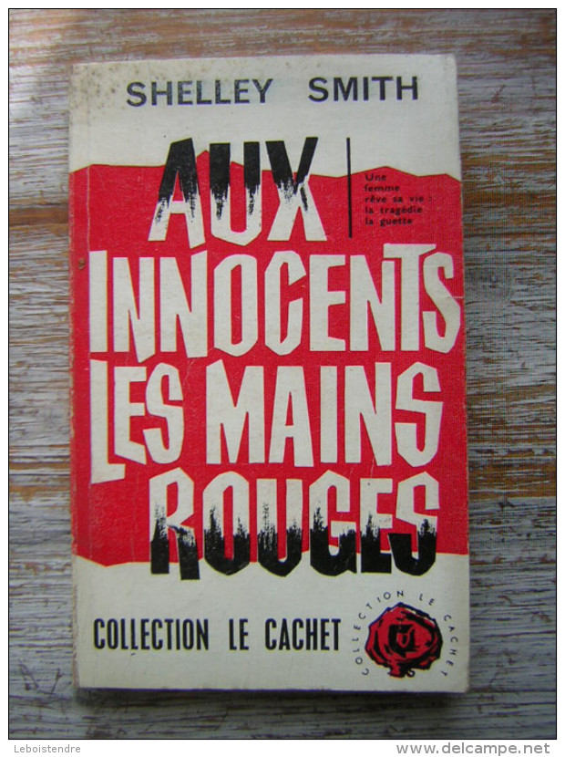 SHELLEY SMITH AUX INNOCENTS LES MAINS ROUGES N° 20 1961 EO COLLECTION LE CACHET EDITIONS DE TREVISSE - Trévise, Ed. De