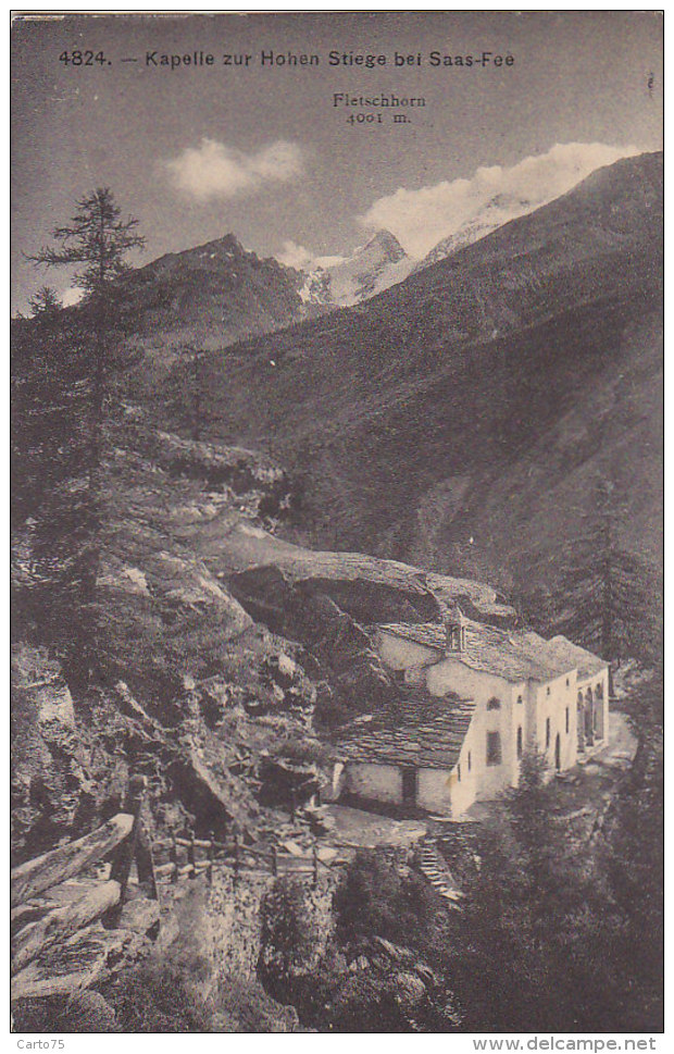 Suisse -  Saas-Fee - Kapelle Zur Hohen Stiege - 1925 - Saas-Fee