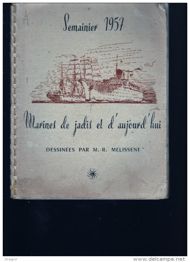 Agenda - Semainier 1957 - Marines De Jadis Et D'aujourd'hui - Dessinées Par M.R . Mélissent - Bateau